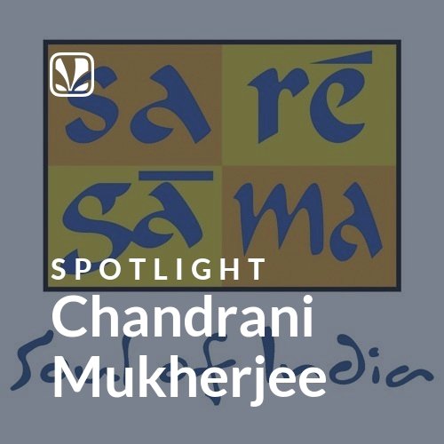 Chandrani Mukherjee - Spotlight