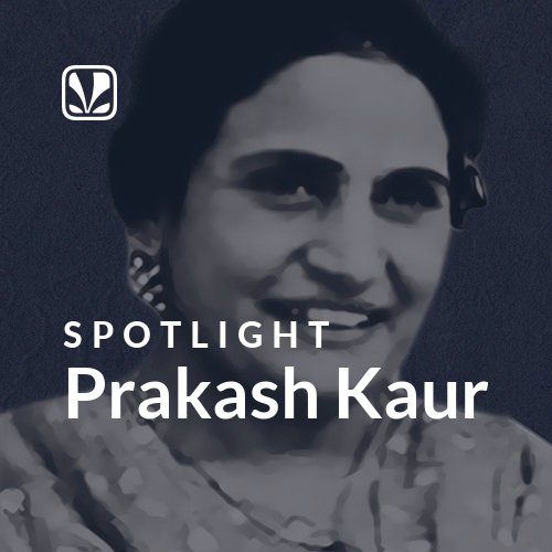 Prakash Kaur - Spotlight