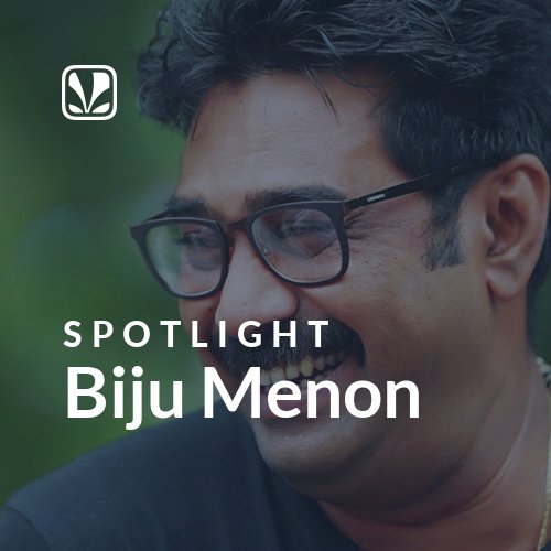 Biju Menon - Spotlight