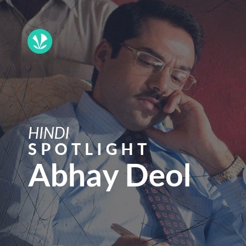 Abhay Deol - Spotlight