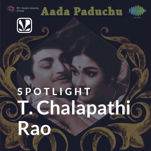 T. Chalapathi Rao - Spotlight