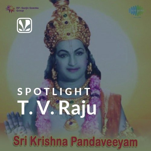 T. V. Raju - Spotlight