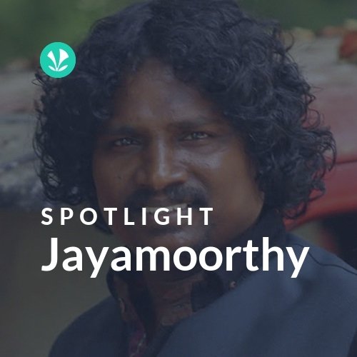 Jayamoorthy - Spotlight