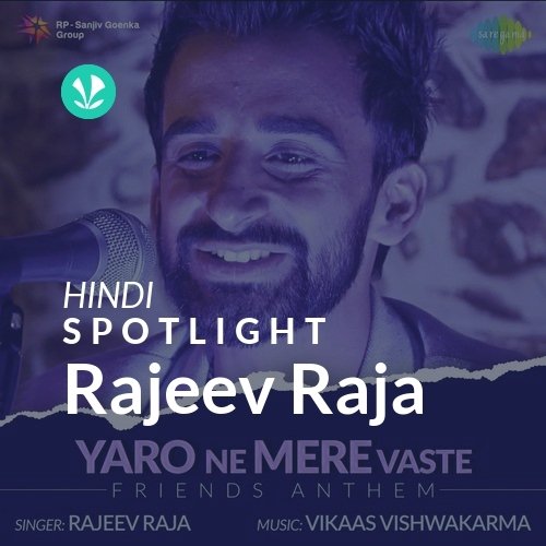 Rajeev Raja - Spotlight
