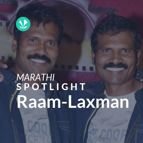 Raam-Laxman - Spotlight