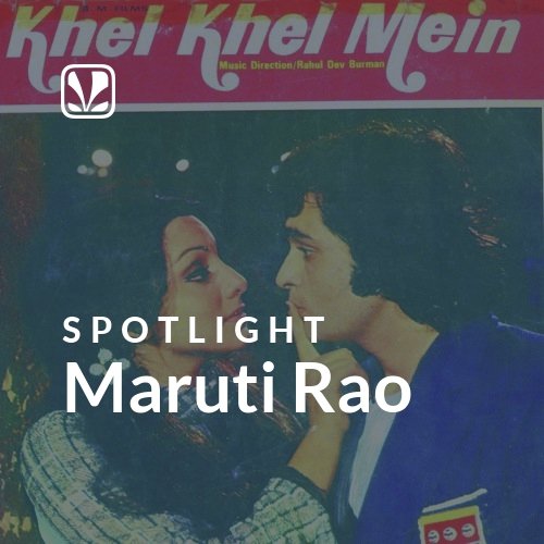 Maruti Rao - Spotlight