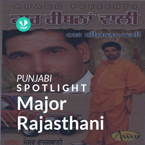 Major Rajasthani - Spotlight