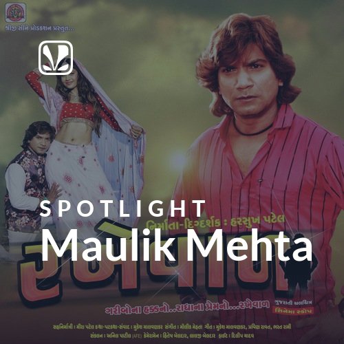 Maulik Mehta - Spotlight