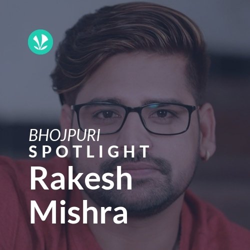 Rakesh Mishra - Spotlight