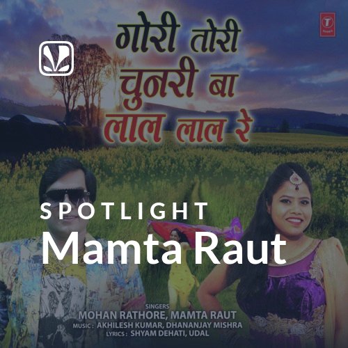 Mamta Raut - Spotlight