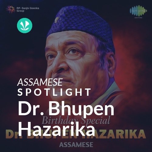 Dr. Bhupen Hazarika - Spotlight