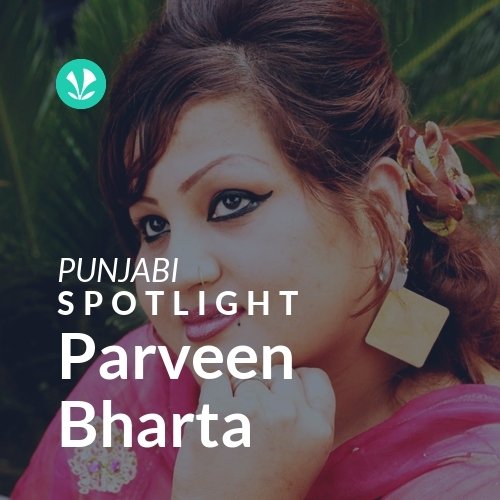 Parveen Bharta - Spotlight