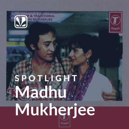 Madhu Mukherjee - Spotlight