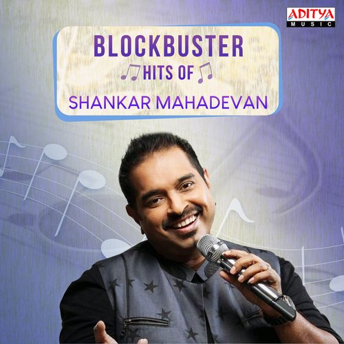 Block Buster Hits Of Shankar Mahadevan