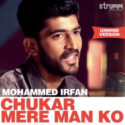 Chukar Mere Man Ko - Unwind Version-Ol4KfBxpeXI