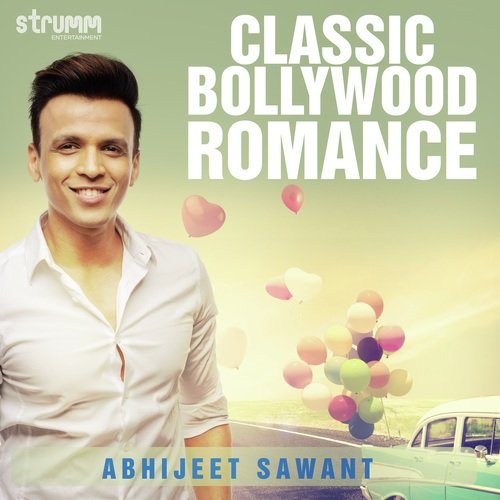 Classic Bollywood Romance - Abhijeet Sawant