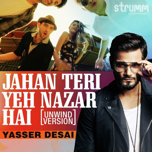Jahan Teri Yeh Nazar Hai - Unwind Version