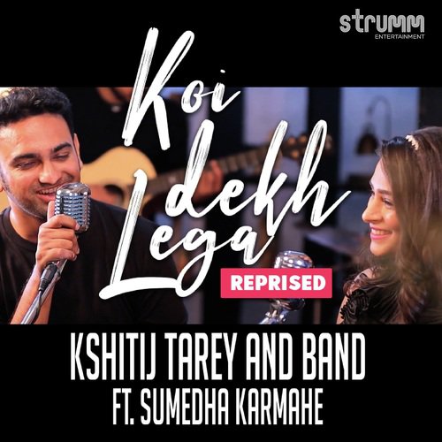 Koi Dekh Lega - Reprised