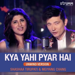 Kya Yahi Pyar Hai - Unwind Version-Fw8JByAdTlU