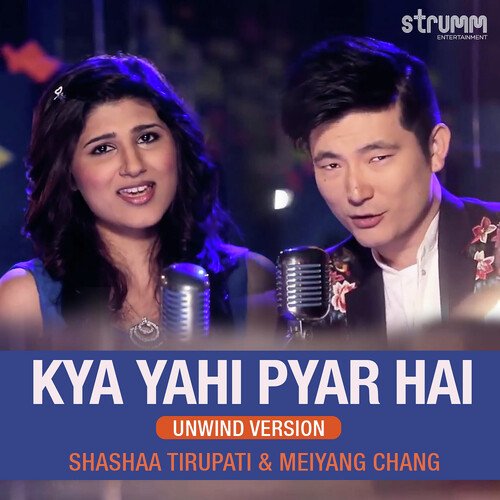 Kya Yahi Pyar Hai - Unwind Version