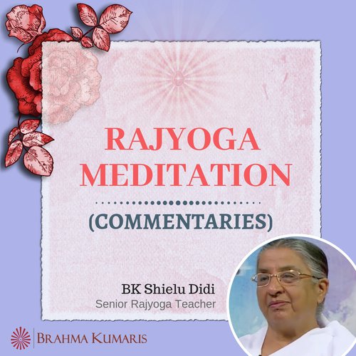 Rajyoga Meditation Commentry BK Shielu Didi_poster_image