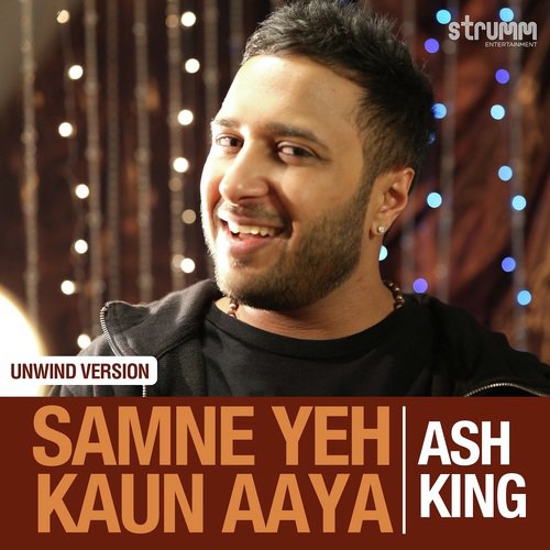 Samne Yeh Kaun Aaya - Unwind Version_poster_image