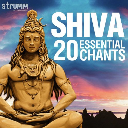Shiva - 20 Essential Chants