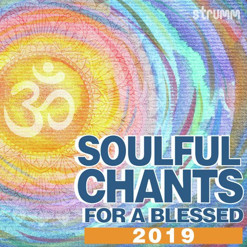 Soulful Chants for a Blessed 2019