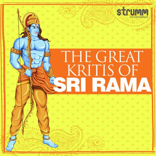 The Great Kritis of Sri Rama