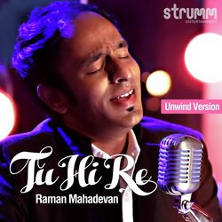 Tu Hi Re - Unwind Version-Fw8yRRtif3U